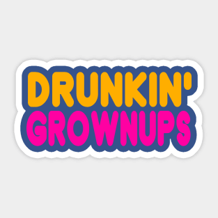 Drunken Grownups Sticker